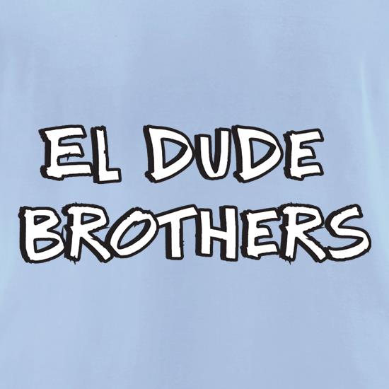 El Dude Brothers t shirt